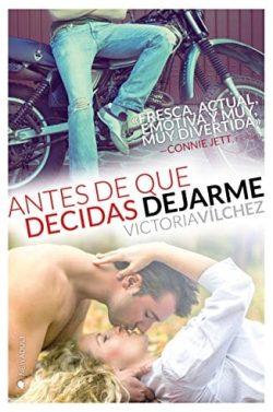 Antes  de  que  decidas  dejarme  (Antes  de  2)  |  Victoria  Vílchez