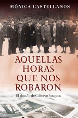 Aquellas  horas  que  nos  robaron  |  Mónica  Castellanos