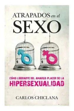 Atrapados  en  el  sexo  |  Carlos  Chiclana  Actis