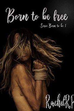 Born  to  be  free  |  Rachel  RP