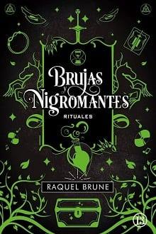 Brujas  y  Nigromantes  :  Rituales  |  Raquel  Brune