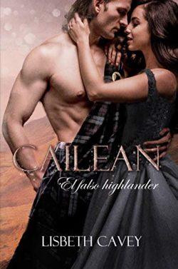 Cailean,  el  falso  highlander  |  Lisbeth  Cavey