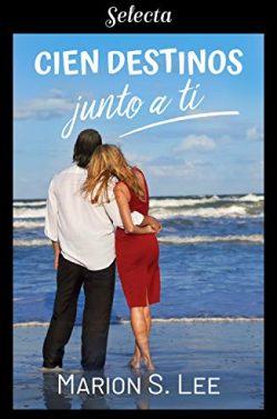 Cien  destinos  junto  a  ti  |  Marion  S.  Lee