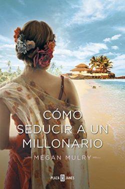 Cómo  seducir  a  un  millonario  (Amantes  reales  3)  |  Megan  Mulry