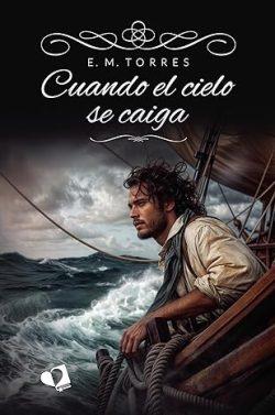 Cuando  el  cielo  se  caiga  |  E.M.  Torres