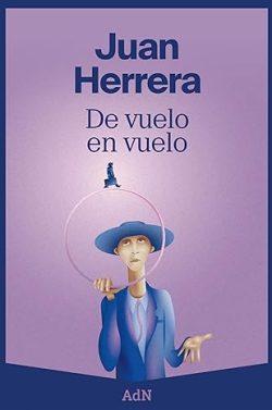De  vuelo  en  vuelo  |  Juan  Herrera