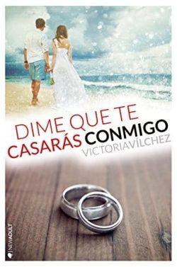 Dime  que  te  casarás  conmigo  (Antes  de  2.5)  |  Victoria  Vílchez