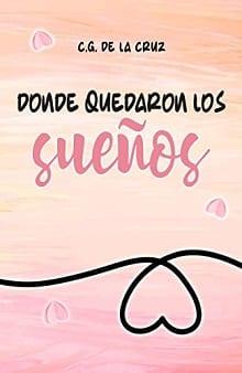 Donde  quedaron  los  sueños  |  C.G.  De  La  Cruz