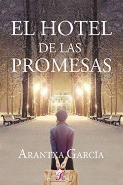 El  hotel  de  las  promesas  |  Arantxa  García