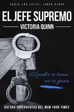 El  jefe  supremo  (Los  Jefes  5)  |  Victoria  Quinn