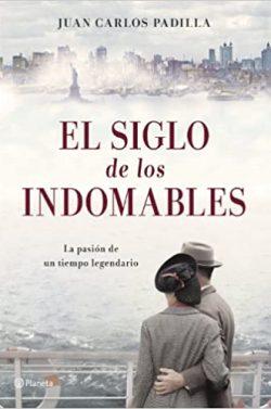 El  siglo  de  los  indomables  |  Juan  Carlos  Padilla