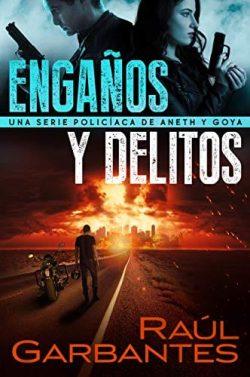 Engaños  y  delitos  (Crímenes  en  tierras  violentas  2)  |  Raúl  Garbantes