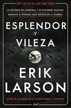Esplendor  y  vileza  |  Erik  Larson
