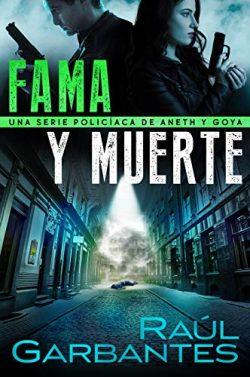 Fama  y  muerte  (Crímenes  en  tierras  violentas  1)  |  Raúl  Garbantes