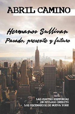 Hermanos  Sullivan:  pasado,  presente  y  futuro  |  Abril  Camino