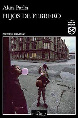 Hijos  de  febrero  (Harry  McCoy  2)  |  Alan  Parks
