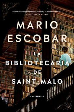 La  bibliotecaria  de  Saint-Malo  |  Mario  Escobar