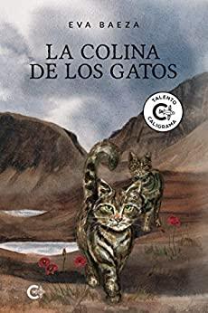 La  colina  de  los  gatos  |  Eva  Baeza