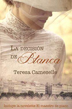 La  decisión  de  Blanca  |  Teresa  Cameselle