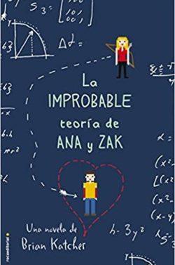 La  improbable  teoría  de  Ana  y  Zak  |  Brian  Katcher