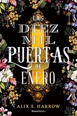 Las  diez  mil  puertas  de  Enero  |  Alix  E.  Harrow
