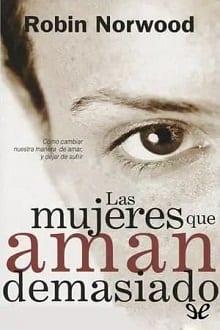Las  mujeres  que  aman  demasiado  |  Robin  Norwood