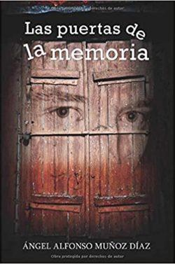 Las  puertas  de  la  memoria  |  Ángel  Alfonso  Muñoz  Díaz