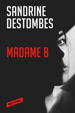 Madame  B  |  Sandrine  Destombes