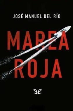 Marea  Roja  |  Jose  Manuel  Del  Río