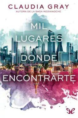 Mil  lugares  donde  encontrarte  |  Claudia  Gray