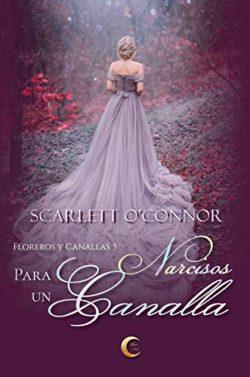 Narcisos  para  un  canalla  (Floreros  y  Canallas  3)  |  Scarlett  O’Connor