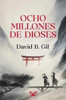 Ocho  millones  de  dioses  |  David  B.  Gil