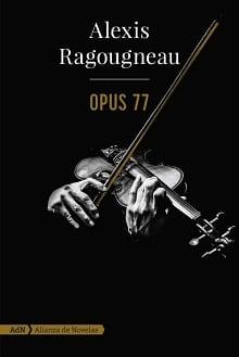 Opus  77  |  Alexis  Ragougneau