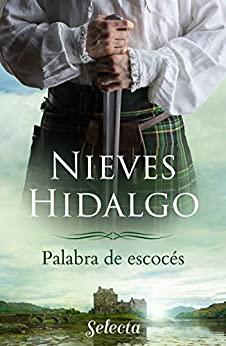 Palabra  de  escocés  |  Nieves  Hidalgo