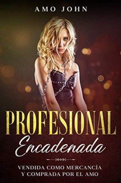 Profesional  Encadenada  |  Amo  John
