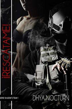 ¡Rescátame!  (Shadow´s  Team  1)  |  Dhya  Nocturn