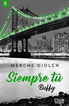Siempre  tú  5.  Buffy  |  Merche  Diolch