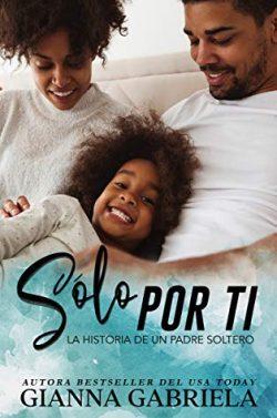 Sólo  por  ti  |  Gianna  Gabriela