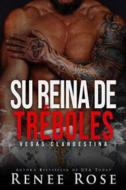 Su  reina  de  tréboles  (Vegas  Clandestina  6)  |  Renee  Rose