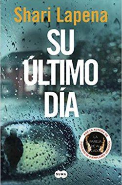 Su  último  día  |  Shari  Lapena
