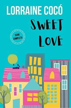 Sweet  Love  (Serie  Completa)  |  Lorraine  Cocó
