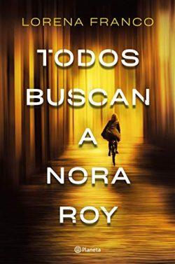 Todos  buscan  a  Nora  Roy  |  Lorena  Franco