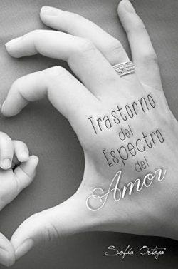 Trastorno  del  Espectro  del  Amor  |  Sofía  Ortega  Medina