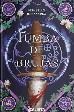 Tumba  de  brujas  |  Sebastián  Hernández