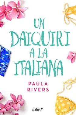 Un  daiquiri  a  la  italiana  |  Paula  Rivers