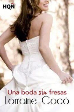 Una  boda  sin  fresas  |  Lorraine  Cocó