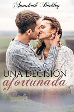 Una  decisión  afortunada  (Edentown  1)  |  Annabeth  Berkley