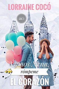 Vamos,  nena,  rómpeme  el  corazón  (Sweet  Love  2)  |  Lorraine  Cocó