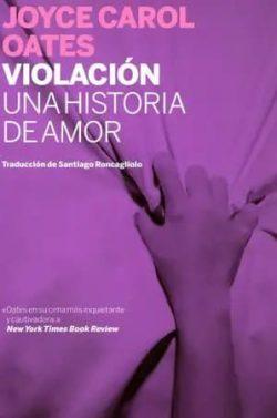 Violación:  una  historia  de  amor  |  Joyce  Carol  Oates
