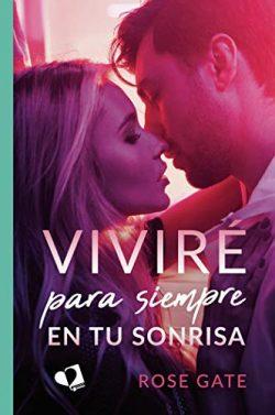 Viviré  para  siempre  en  tu  sonrisa  |  Rose  Gate